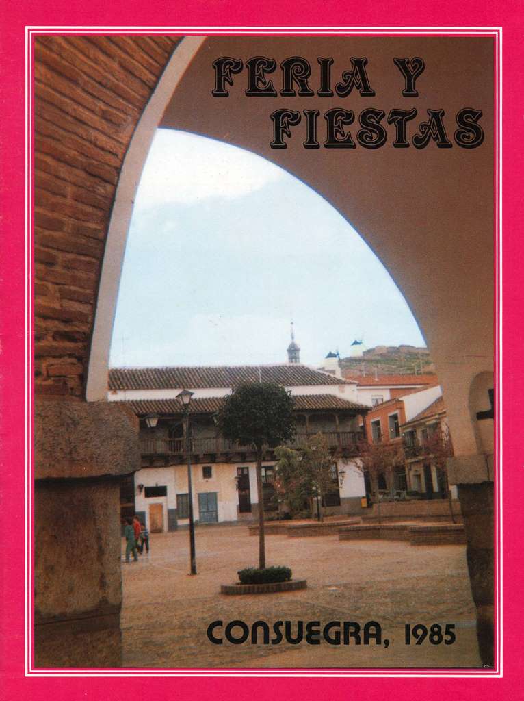 Fiestas patronales en honor al Santísimo Cristo de la Veracruz 1985 Consuegra